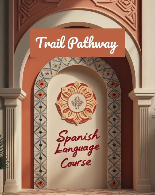 A decorative architectural-style graphic with an arched doorway, terracotta walls, and a central tile medallion. A salmon-orange banner at the top reads 'Trail Pathway,' and the words 'Spanish Language Course' appear below in red script.